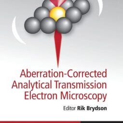 Aberration-Corrected Analytical Transmission Electron Microscopy (Royal Microscopical Society) by Brydson | John Wiley | ISBN 9780470518519 | Hardcover