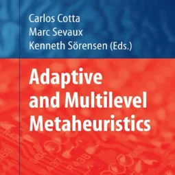 Adaptive and Multilevel Metaheuristics by Carlos Cotta | Springer | Academic Research Book | ISBN 9783540794370